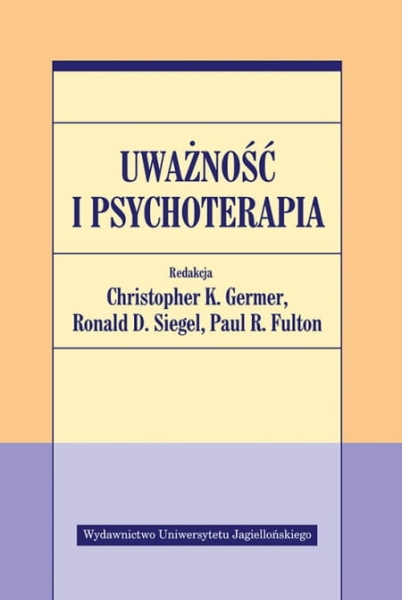 UWAŻNOŚĆ I PSYCHOTERIAPIA GERMER FULTON RONALD 