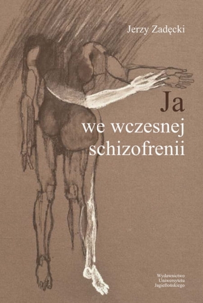 JA WE WCZESNEJ SCHIZOFRENII JERZY ZADĘCKI