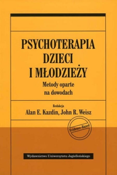 PSYCHOTERAPIA DZIECI I MŁODZIEŻY ALAN KAZDIN WEISZ