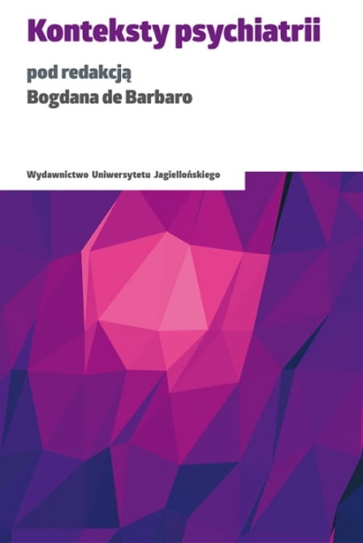 KONTEKSTY PSYCHIATRII BOGDAN DE BARBARO 