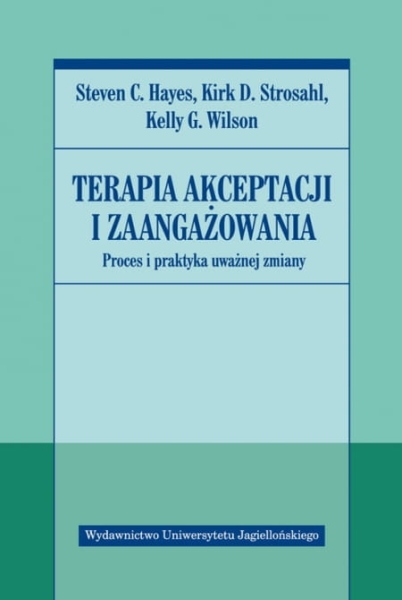 TERAPIA AKCEPTACJI STEVEN HAYES STROSAHL
