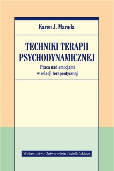 TECHNIKI TERAPII PSYCHODYNAMICZNEJ KAREN MARODA 