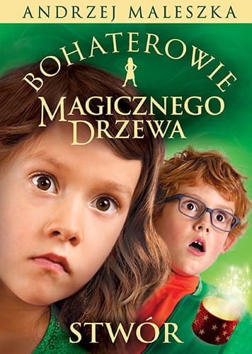BOHATEROWIE MAGICZNEGO DRZEWA STWÓR MALESZKA