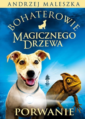 BOHATEROWIE MAGICZNEGO DRZEWANIE PORWANIE