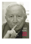 OSTATNIA WOLNOŚĆ TADEUSZ RÓŻEWICZ 