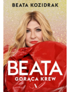 BEATA GORĄCA KREW BEATA KOZIDRAK 