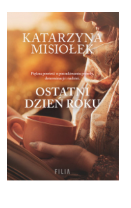OSTATNI DZIEŃ ROKU KATARZYNA MISIOŁEK 