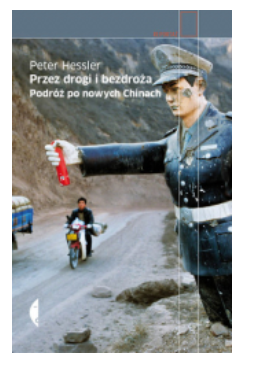 PRZEZ DROGI I BEZDROŻA PETER HESSLER 