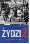ŻYDZI 2 OPOWIEŚCI NIEPOPRAWNE POLITYCZNIE 