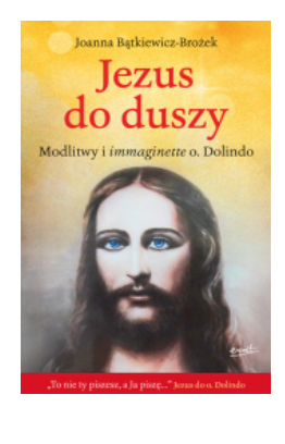 JEZUS DO DUSZY JOANNA BROŻEK 