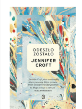 ODESZŁO ZOSTAŁO JENNIFER CROFT 