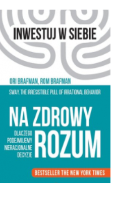 NA ZDROWY ROZUM ROM BRAFMAN 