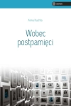 WOBEC POSTPAMIĘCI ANNA KUCHTA 