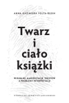 TWARZ I CIAŁO KSIĄŻKI ANNA FOLTA RUSIN 