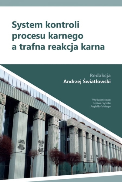 SYSTEM KONTROLI PROCESU KARNEGO ANDRZEJ ŚWIATŁOWSKI 
