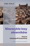 NIEZWYKŁE LOSY SŁOWNIKÓW EWA STALA 