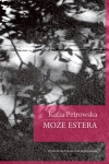 MOŻE ESTERA KATJA PETROWSKAJA 