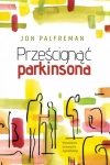 PRZEŚCIGNĄĆ PARKINSONA JON PALFREMAN 
