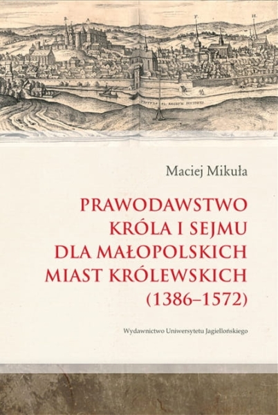 PRAWODAWSTWO KRÓLA I SEJMU MACIEJ MIKUŁA 