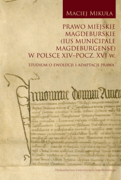 PRAWO MIEJSKIE MAGDEBURSKIE MACIEJ MIKUŁA 