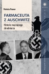 FARMACEUTA Z AUSCHWITZ PATRICIA POSNER 