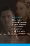 PIOTR JAGLIC ALFONS KIPROWSKI I ADAM SZUMLAK
