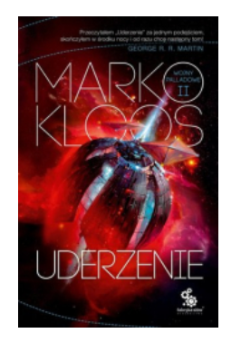 UDERZENIE CYKL WOJNY TOM 2 MARKO KLOOS 