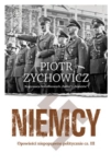 Niemcy Opowieści Niepoprawne Politycznie Piotr Zychowicz
