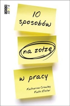 10 SPOSOBÓW NA ZOŁZĘ W PRACY CROWLEY CATHERINE 