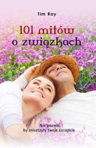 101 MITÓW O ZWIĄZKACH RAY TIM 