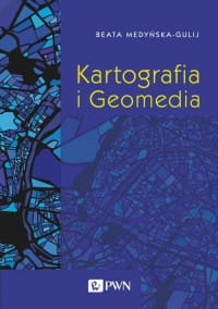 KARTOGRAFIA I GEOMEDIA BEATA MEDYŃSKA 