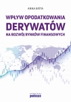 WPŁYW OPODATKOWANIA DERYWATÓW NA ROZWÓJ BIŚTA