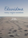 EDUWIDMA RZECZY I MIJSCA NAWIEDZONE MARIA MENDEL 