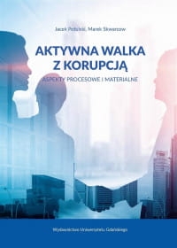 AKTYWNA WALKA Z KORUPCJĄ JACEK POTULSKI SKWARCOW 