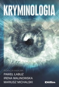 KRYMINOLOGIA PAWEŁ ŁABUZ MALINOWSKA MICHALSKI 