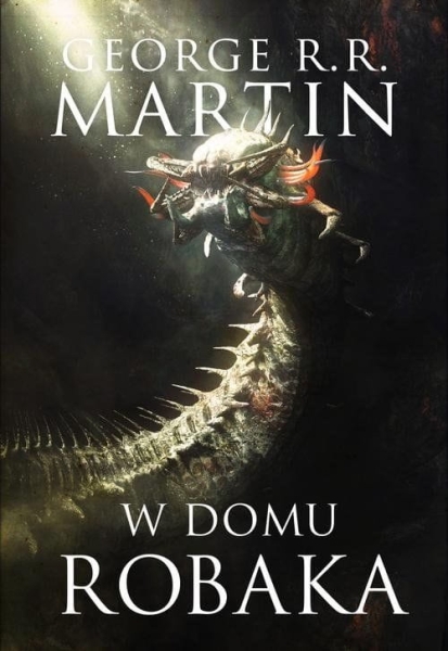  W DOMU ROBAKA GEORGE R R MARTIN
