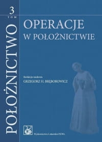 POŁOŻNICTWO TOM 3 OPERCJE G. BRĘBOROWICZ 