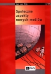SPOŁECZNE ASPEKTY NOWYCH MEDIÓW VAN DJIK JAN 
