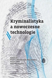 KRYMINALISTYKA A NOWOCZESNE TECHNOLOGIE D. WILK 