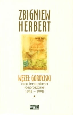 WĘZEŁ GORDYJSKI ZBIGNIEW HERBERT
