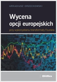 WYCENA OPCJI EUROPEJSKICH ARKADIUSZ ORZECHOWSKI 