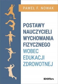 POSTAWY NAUCZYCIELI WYCHOWANIA FIZYCZNEGO P. NOWAK