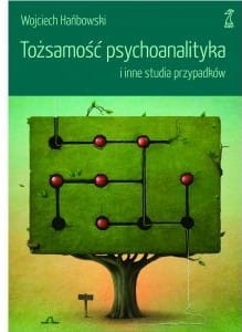 TOŻSAMOŚĆ PSYCHOANALITYKA W HAŃBOWSKI 