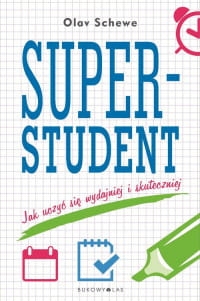 SUPERSTUDENT JAK UCZYĆ SIĘ WYDAJNIEJ SCHEWE
