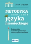 METODYKA NAUCZANIA JĘZYKA NIEMIECKIEGO ZOFIA CHŁOPEK 
