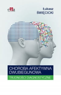 CHOROBA AFEKTYWNA DWUBIEGUNOWA ŚWIĘCICKI 