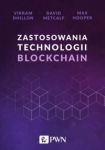 ZASTOSOWANIA TECHNOLOGII BLOCKCHAIN DHILLON 
