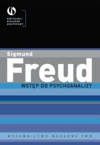 WSTĘP DO PSYCHOANALIZY SIGMUND FREUD