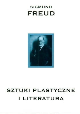 SZTUKI PLASTYCZNE I LITERATURA FREUD SIGMUND