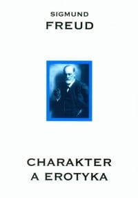 CHARAKTER A EROTYKA FREUD SIGMUND